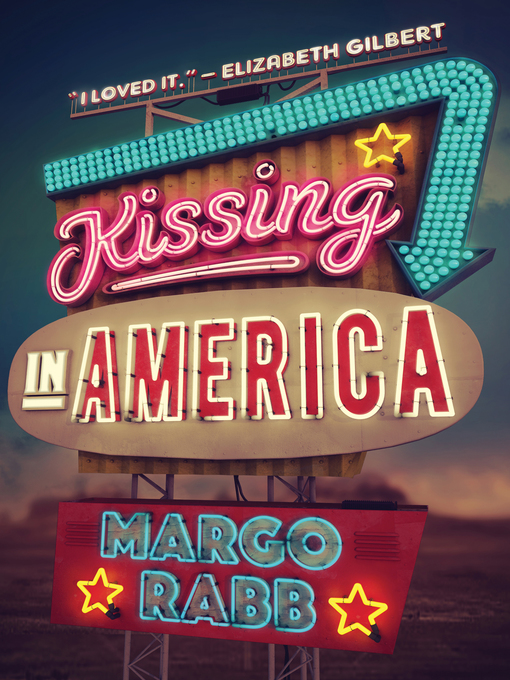 Title details for Kissing in America by Margo Rabb - Available